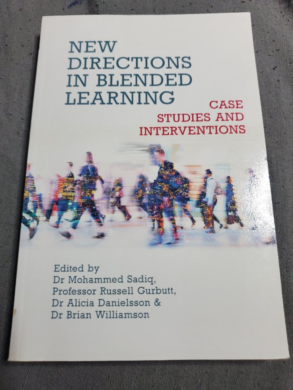 New Directions in Blended Learning Case Studies and Interventions by Mohammed Sa